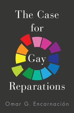 Case for Gay Reparations, The