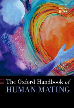 Oxford Handbook of Human Mating, The