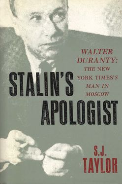 Stalin's Apologist Walter Duranty