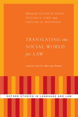 Translating the Social World for Law Linguistic Tools for a New Legal Realism