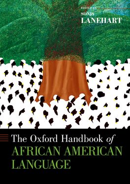Oxford Handbook of African American Language, The
