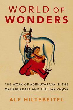 World of Wonders The Work of Adbhutarasa in the Mahabharata and the Harivamsa