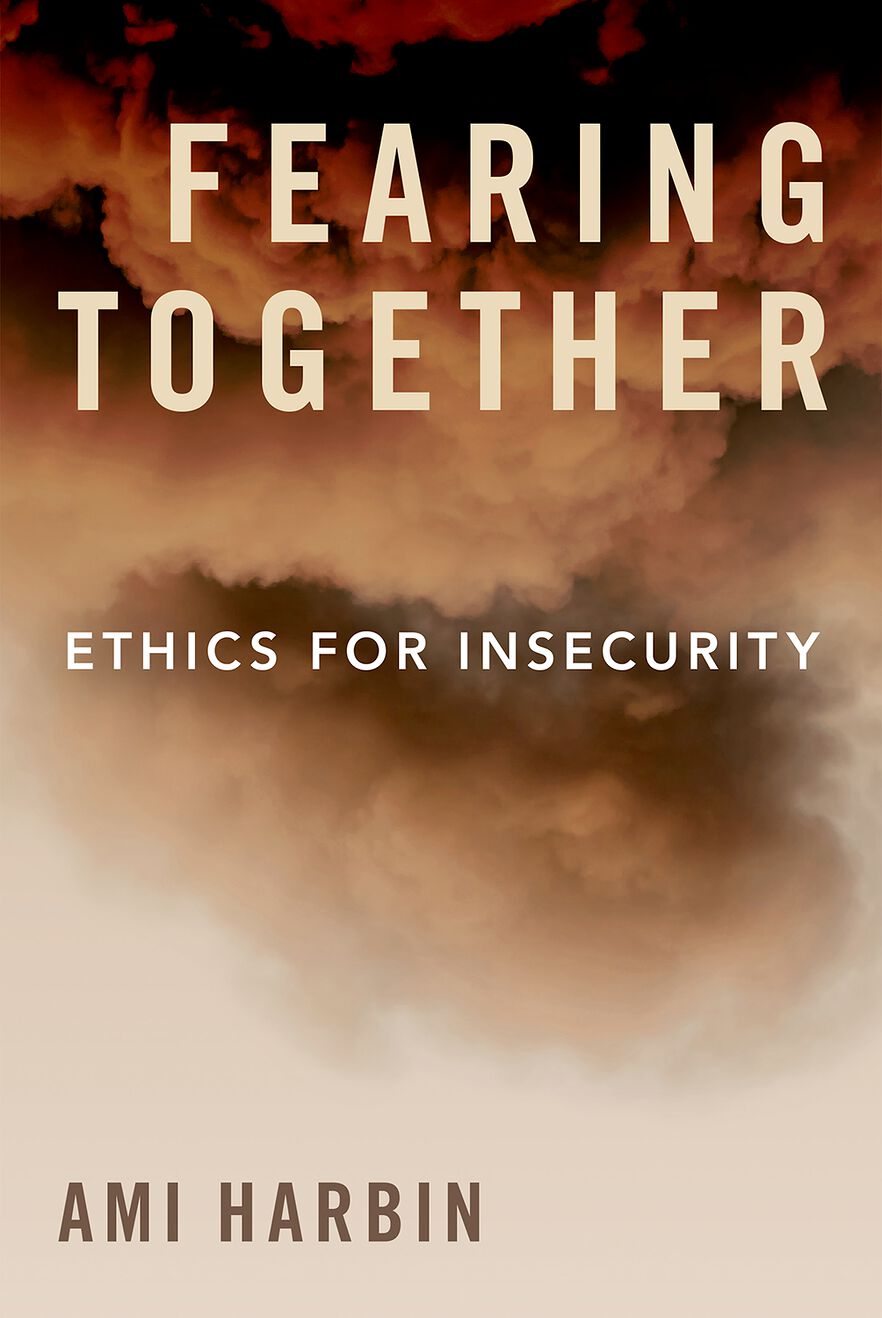 Fearing Together Ethics for Insecurity