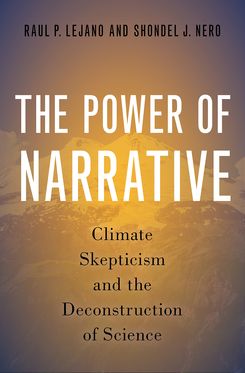 Power of Narrative Climate Skepticism and the Deconstruction of Science, The