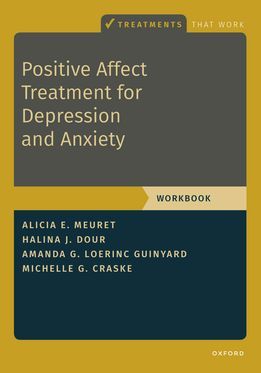 Positive Affect Treatment for Depression and Anxiety Workbook