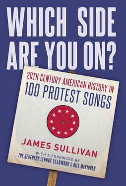 Which Side Are You On? 20th Century American History in 100 Protest Songs