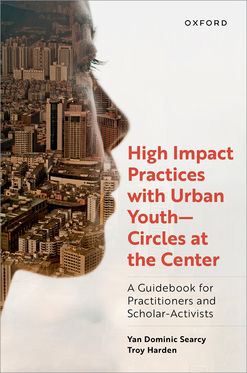 High Impact Practices with Urban Youth--Circles at the Center A Guidebook for Pr