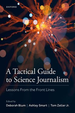 Tactical Guide to Science Journalism Lessons From the Front Lines, A