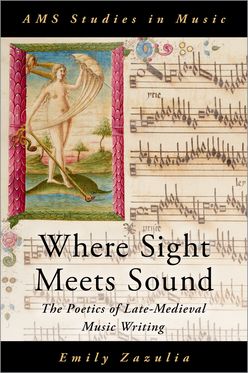 Where Sight Meets Sound The Poetics of Late-Medieval Music Writing