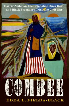 Combee Harriet Tubman the Combahee