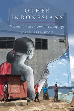 Other Indonesians Nationalism in an Unnative Language
