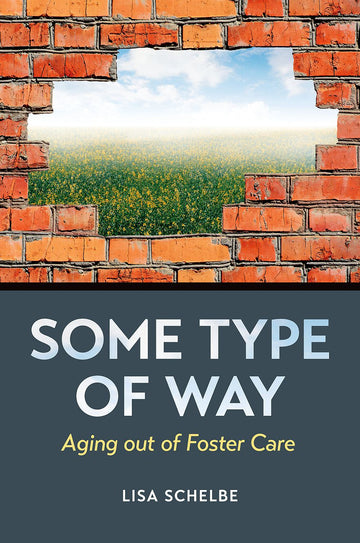 Some Type of Way Aging out of Foster Care