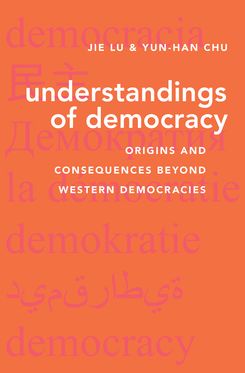 Understandings of Democracy Origins and Consequences Beyond Western Democracies
