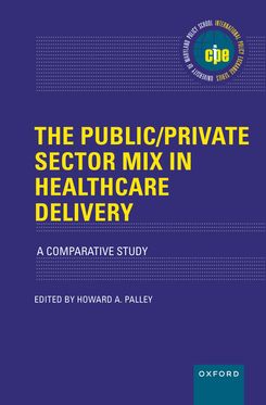Public/Private Sector Mix in Healthcare Delivery A Comparative Study, The