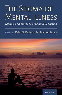 Stigma of Mental Illness Models and Methods of Stigma Reduction, The