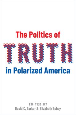 Politics of Truth in Polarized America, The