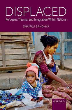 Displaced Refugees, Trauma, and Integration Within Nations