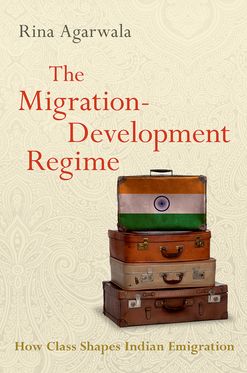 The Migration-Development Regime How Class Shapes Indian Emigration