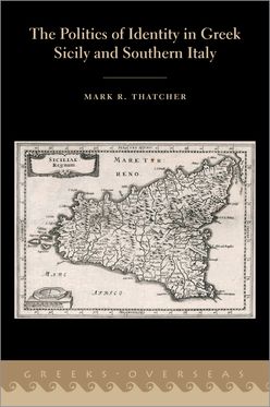 Politics of Identity in Greek Sicily and Southern Italy, The