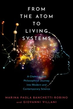 From the Atom to Living Systems A Chemical and Philosophical Journey
