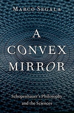 A Convex Mirror Schopenhauer's Philosophy and the Sciences