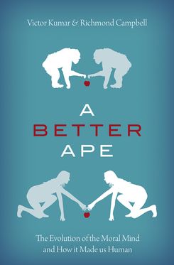 Better Ape The Evolution of the Moral Mind and How it Made us Human, A
