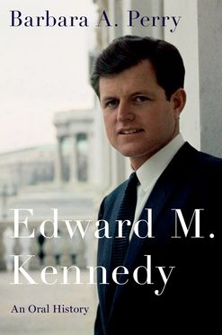 Edward M. Kennedy An Oral History
