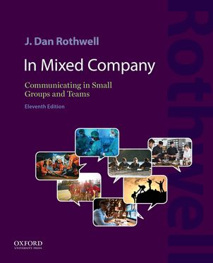 In Mixed Company 11e Communicating in Small Groups and Teams