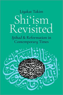 Shi'ism Revisited Ijtihad and Reformation in Contemporary Times