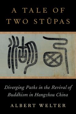 Tale of Two Stupas Diverging Paths in the Revival of Buddhism in China, A