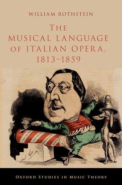 The Musical Language of Italian Opera 1813-1859