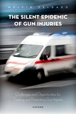 Silent Epidemic of Gun Injuries, The