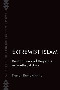 Extremist Islam Recognition and Response in Southeast Asia