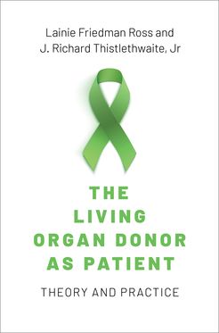Living Donor as Patient Theory and Practice, The