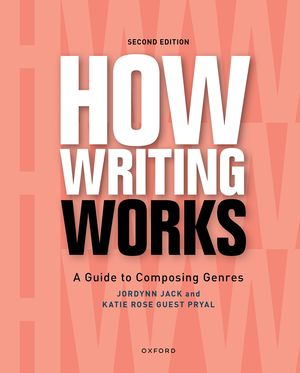 How Writing Works A Guide to Composing Genres