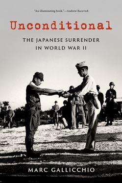 Unconditional The Japanese Surrender in World War II
