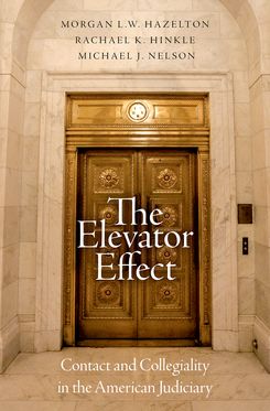 The Elevator Effect Contact and Collegiality in the American Judiciary