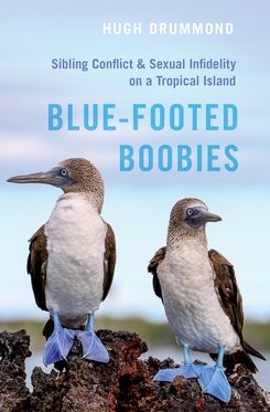 Blue-Footed Boobies Sibling Conflict and Sexual Infidelity on a Tropical Island