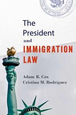 President and Immigration Law, The
