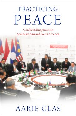 Practicing Peace Conflict Management in Southeast Asia and South America