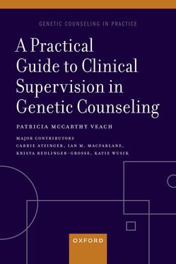 Practical Guide to Clinical Supervision in Genetic Counseling, A