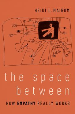 Space Between How Empathy Really Works, The