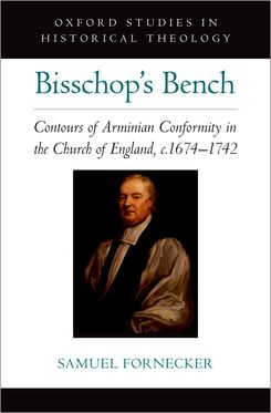 Bisschop's Bench Contours of Arminian Conformity in the Church of England