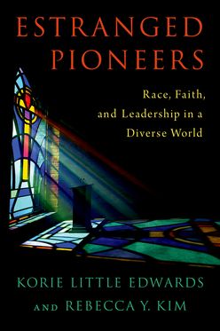 Estranged Pioneers Race, Faith, and Leadership in a Diverse World