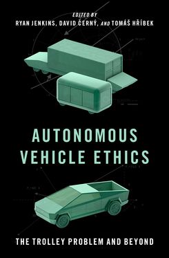 Autonomous Vehicle Ethics The Trolley Problem and Beyond