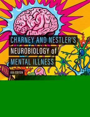 Charney and Nestler's Neurobiology of Mental Illness