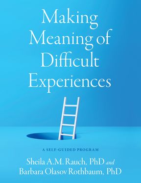 Making Meaning of Difficult Experiences A Self-Guided Program