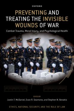Preventing & Treating the Invisible Wounds of War Combat Trauma, Moral Injury