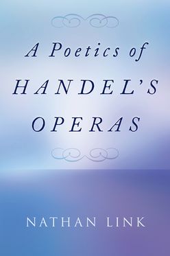 Poetics of Handel's Operas, A