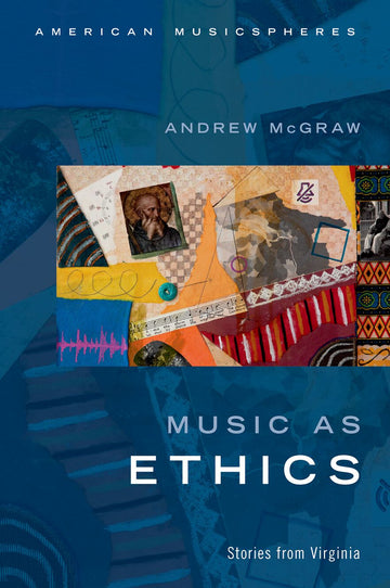 Music as Ethics Stories from Virginia